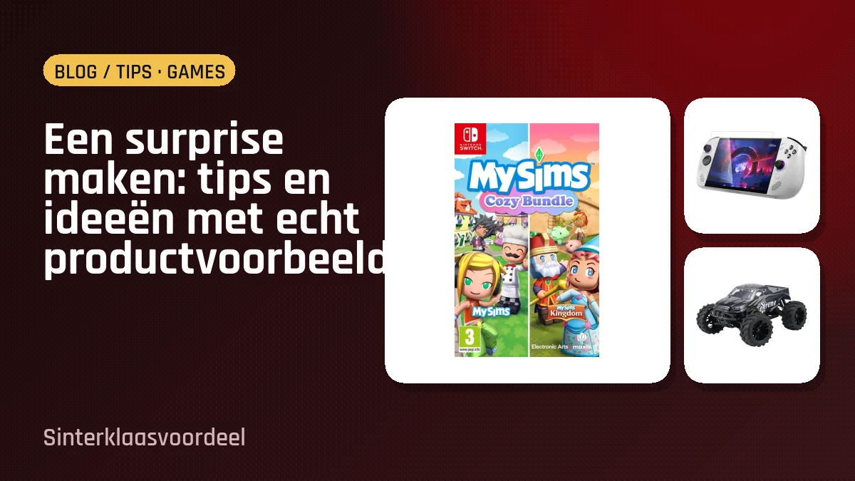 Een surprise maken: tips en ideeën met echt productvoorbeeld