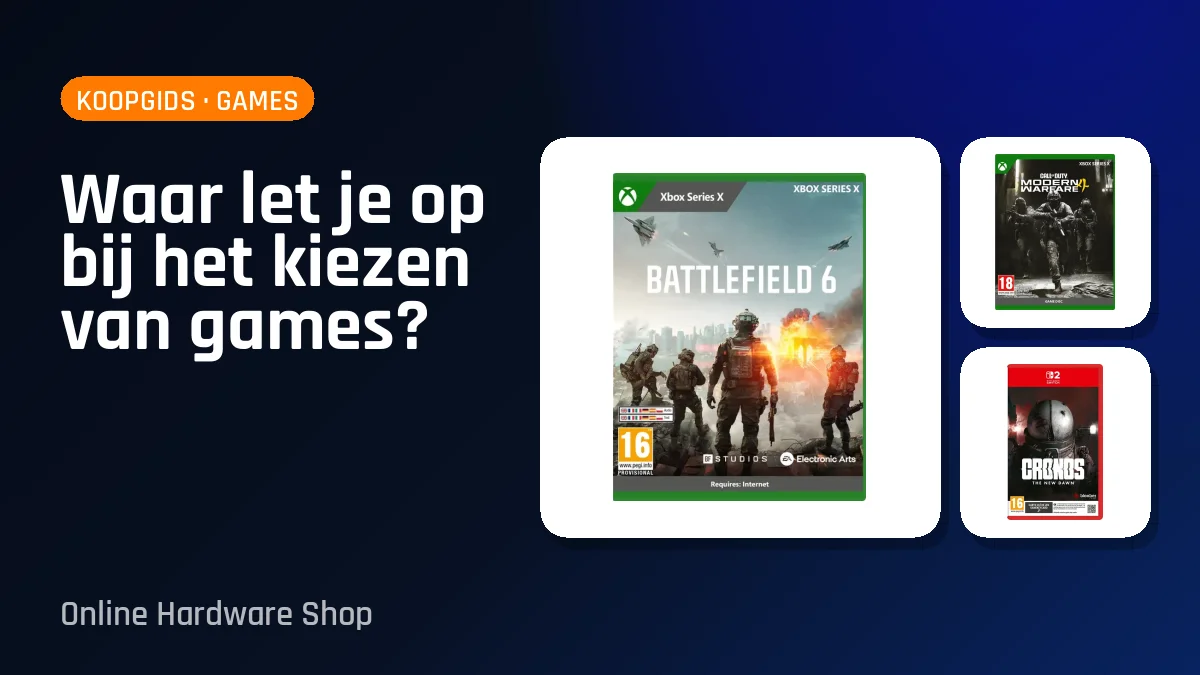 Waar let je op bij het kiezen van games?