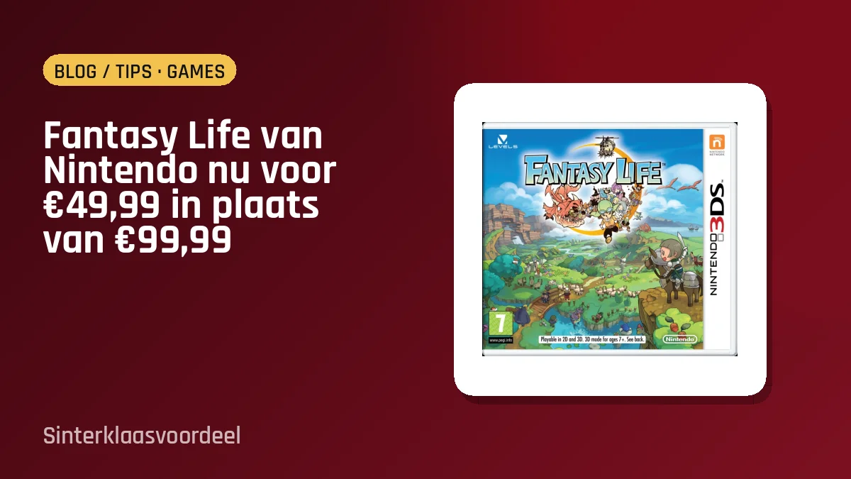 Fantasy Life van Nintendo nu voor €49,99 in plaats van €99,99